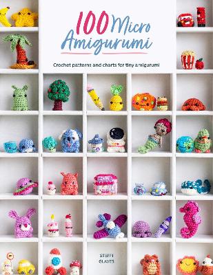 100 Micro Amigurumi book by Steffi Glaves