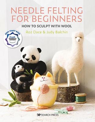 Needle felting for beginner sbook by Roz Dace & Judy Balchin